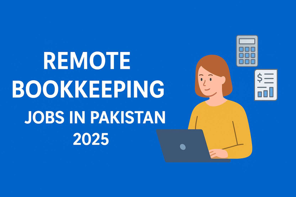 Remote Bookkeeping Jobs in Pakistan 2025